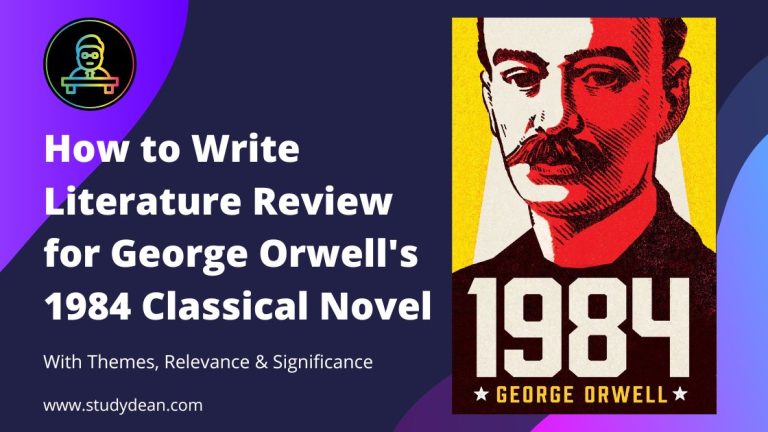 How to Write an Academic Literature Review of George Orwell’s 1984: A Comprehensive Guide