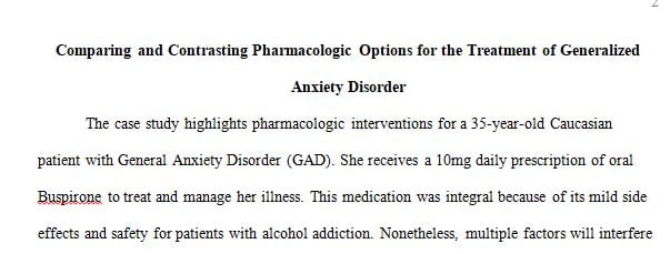  PHARMACOLOGIC OPTIONS FOR THE TREATMENT OF GENERALIZED ANXIETY DISORDER