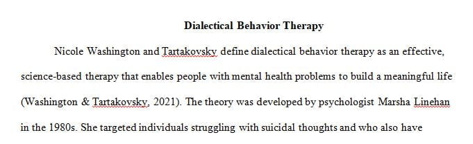 In a 400 word essay discuss your opinion on why DBT is currently such a prominent theory