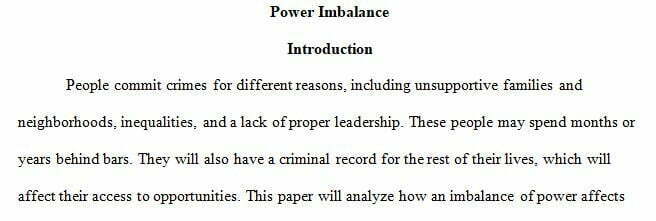 Discuss how the imbalance of power creates or sustains systemic issues by examining one of the topics below