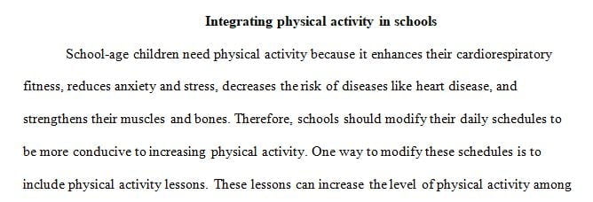 So the big question is how do we modify daily schedules, in schools for example, to be more conducive to increasing physical activity