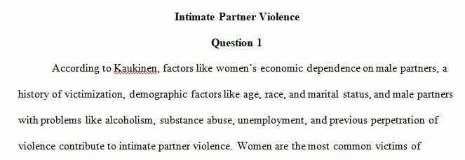 After reading the assigned article on IPV and COVID-19 by Kaukinen, C. (2020), discuss the specific factors involved when working with an individual