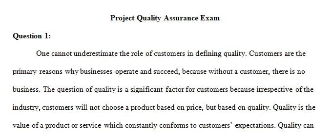 What is the role of customers in quality? Why are they important? What do they influence