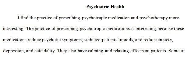 This week you learned about the PMHNP scope of practice, including medication management and psychotherapy.