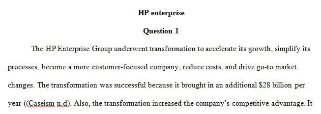 Assignment Details: Review HP Enterprise Group Case Study and answer two questions: