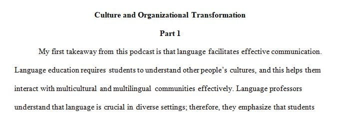 Listen to the following podcast and write a 150-word paragraph with at least three of your takeaways regarding the role of language in 