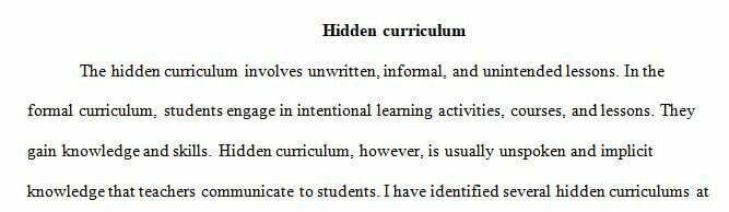 What hidden curriculum can you identify at schools you’ve attended (or currently attend)? 