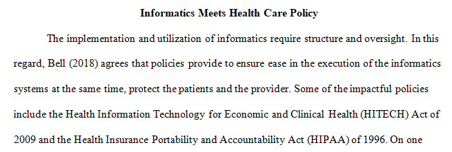 Explain how healthcare informatics policies impact nurses 