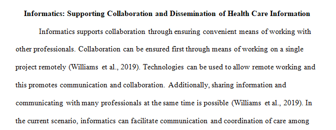 Illustrate how informatics supports