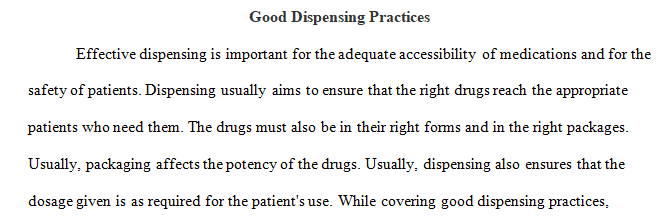 Provide a summary of good dispensing practices 